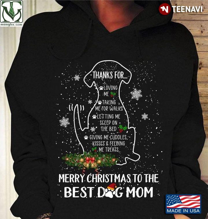 Thank For Loving Me Merry Christmas To The Best Dog MomShirt