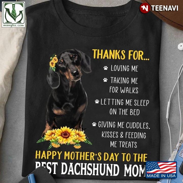 Thanks for Loving Me Happy Mother's Day to The Best Dachshund Mom Yellow SunflowersShirt
