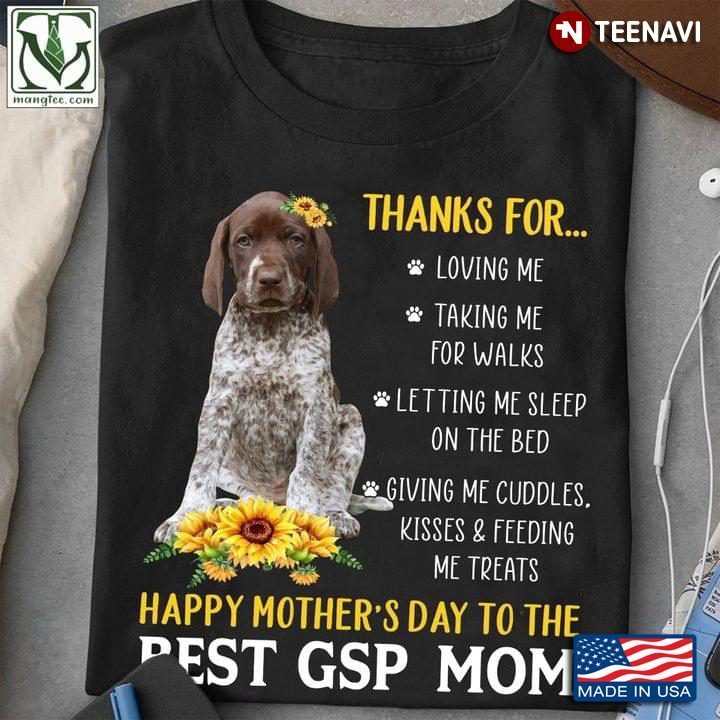 Thanks for Loving Me Happy Mother's Day to The Best GSP Mom Yellow SunflowersShirt