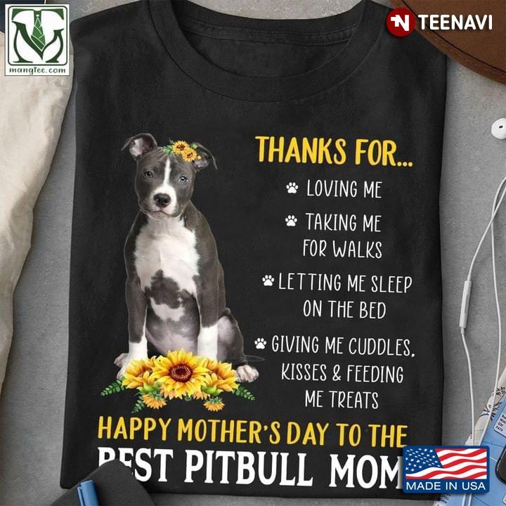 Thanks for Loving Me Happy Mother's Day to The Best Pitbull Mom Yellow SunflowersShirt