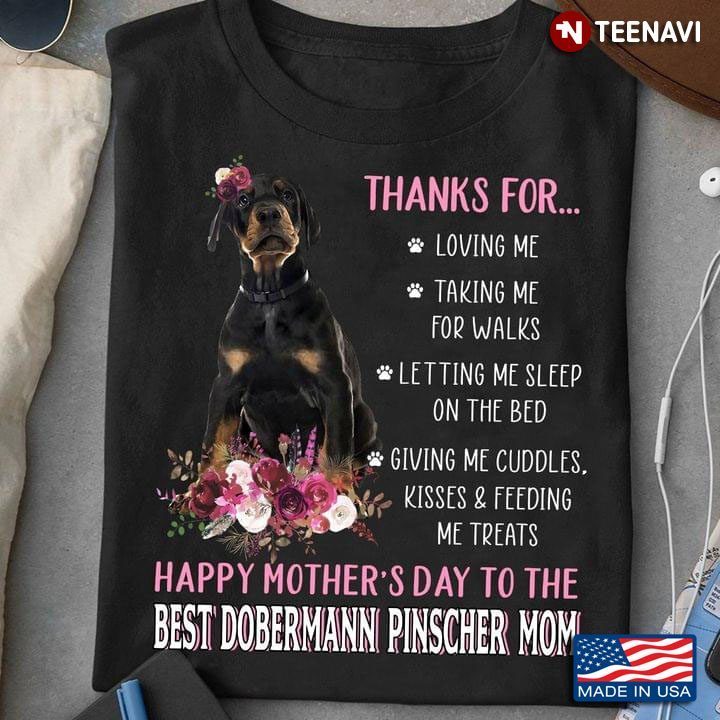 Thanks for Loving Me Happy Mother’s Day To The Best Dobermann Pinscher Mom Pink FlowerShirt