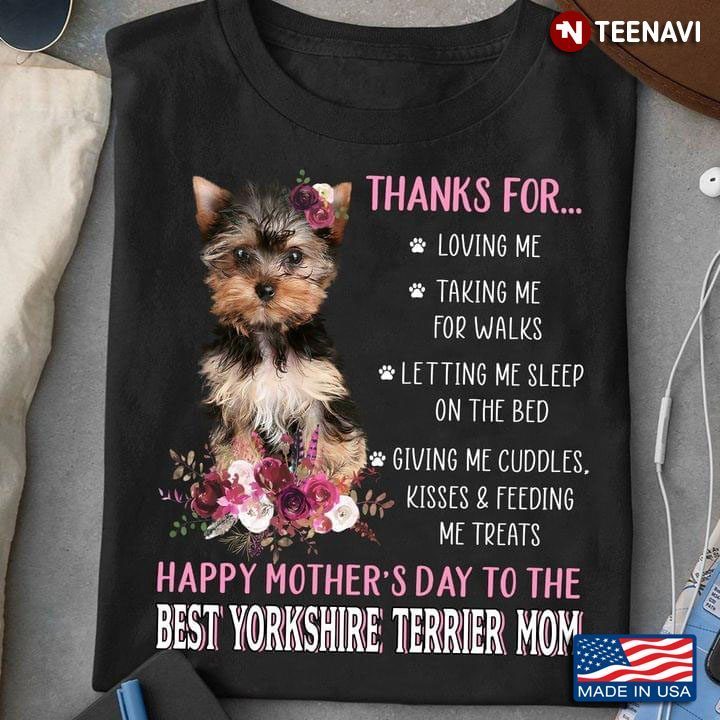 Thanks for Loving Me Happy Mother’s Day To The Best Yorkshire Terrier Mom Pink FlowerShirt