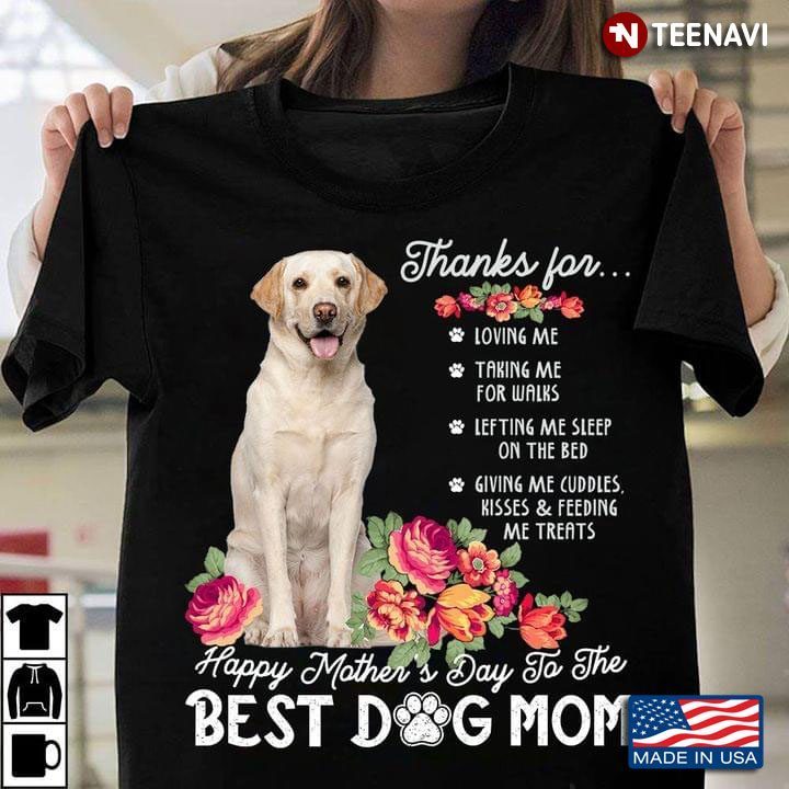 Thanks For Loving Me Taking Me For Walks Lefting Me Sleep On The Bed Giving Me Cuddles KissesShirt