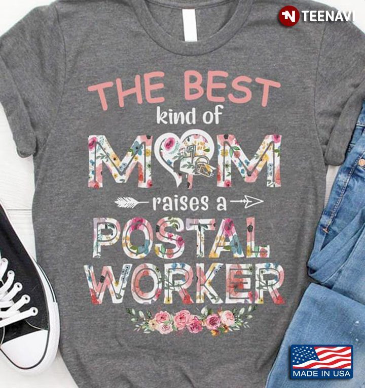 The Best Kind Of Mom Raises A Postal Worker New VersionShirt
