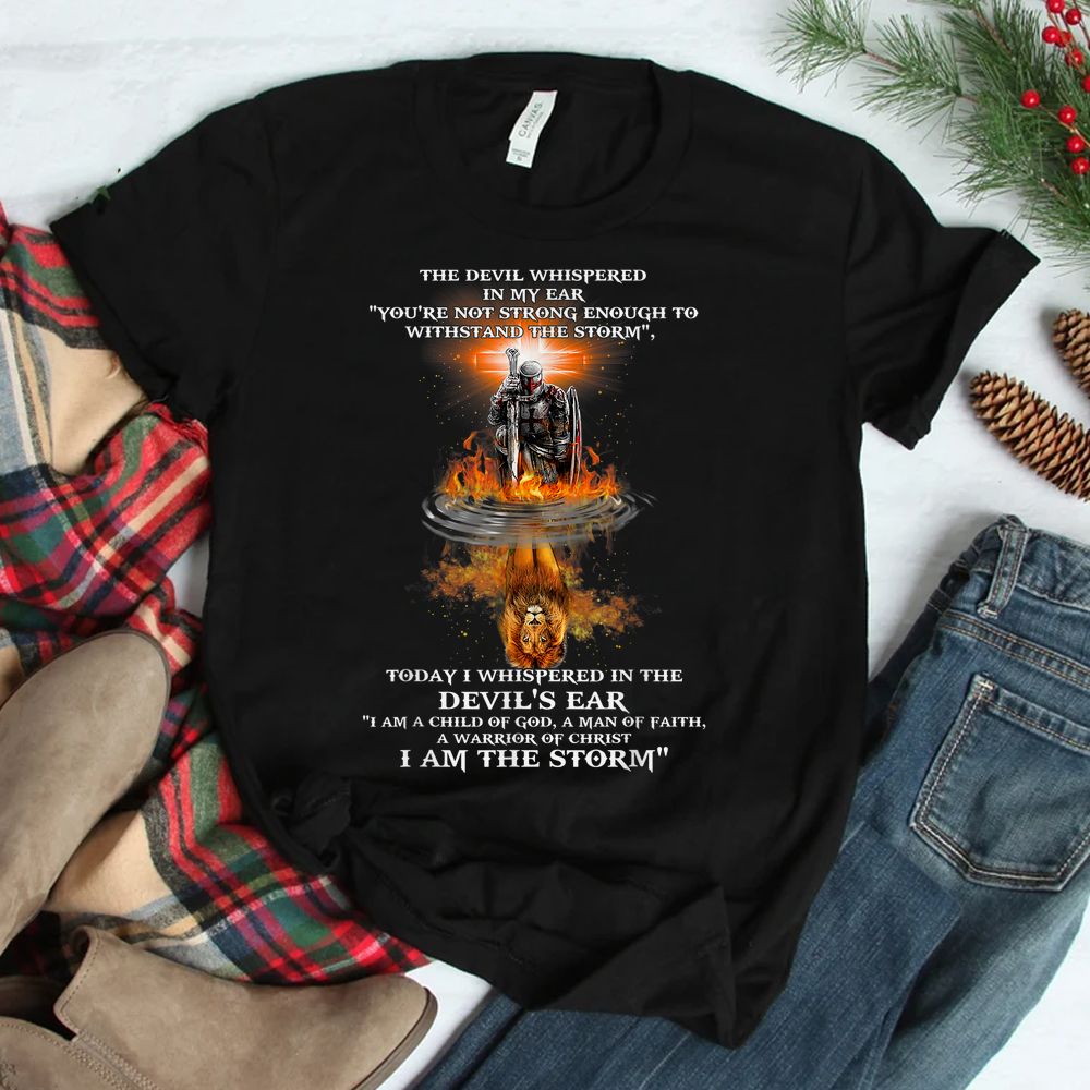 The Devil Whispered In My Ear You're Not Strong Enough Shirt