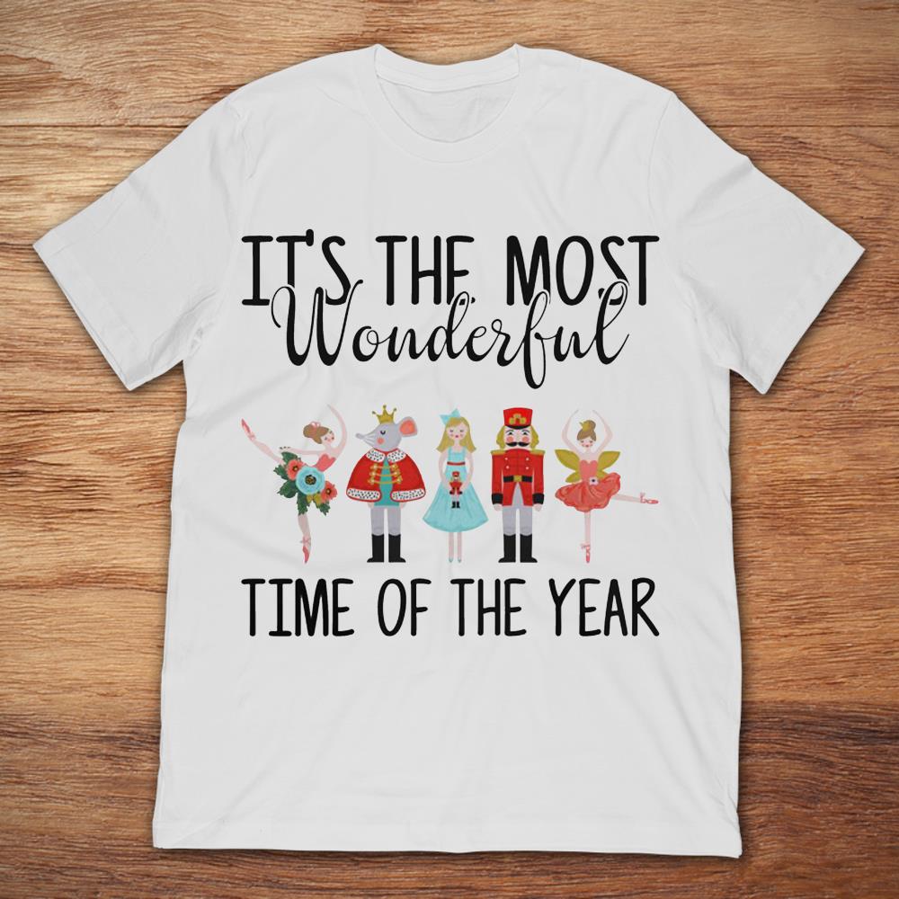 The Nutcracker Ballet It's The Most Wonderful Time Of The Year