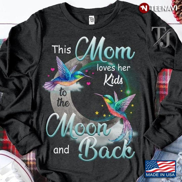 This Mom Loves Her Kids To The Moon And Back BirdsShirt