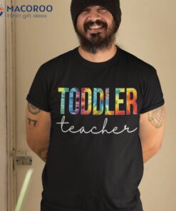 Toddler Teacher Tie Dye Appreciation Day Back To School Shirt