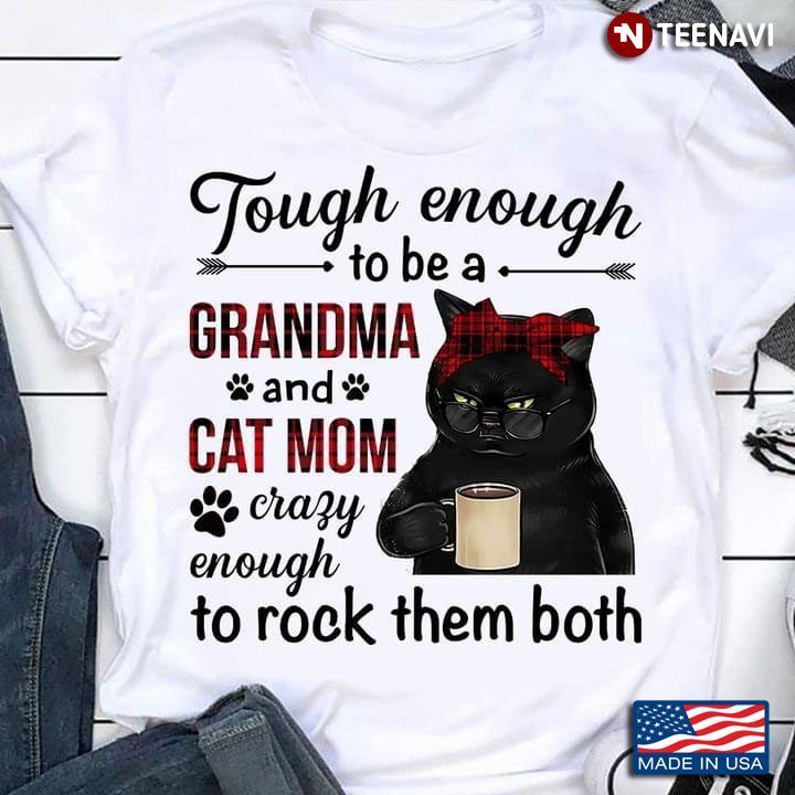 Tough Enough To Be A Grandma and Cat Mom Crazy Enough To Rock Them Both Red and Black TartanShirt