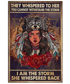 Tribe Native Woman I Am The Storm American Indians Poster