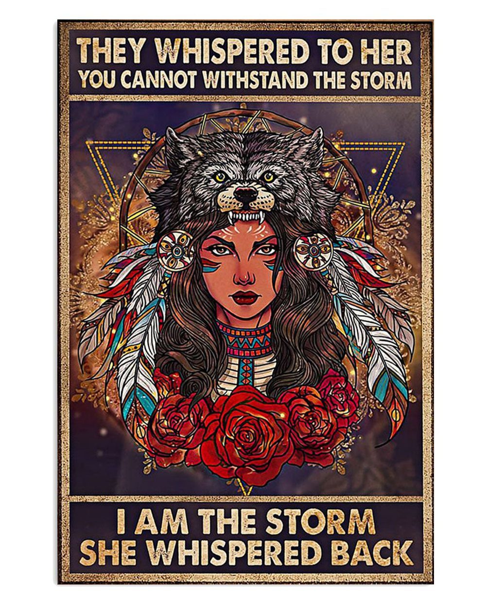 Tribe Native Woman I Am The Storm American Indians Poster