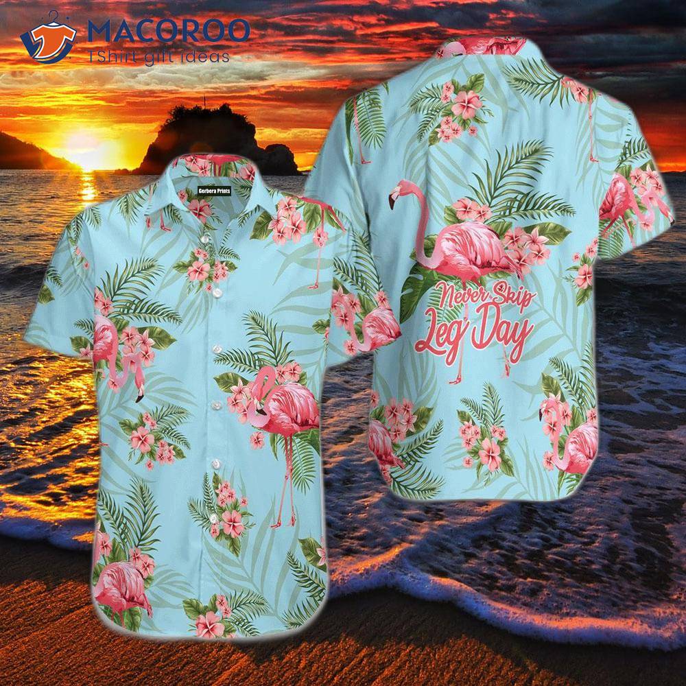 Tropical Flamingo Workout: Never Skip Leg Day Hawaiian Shirts