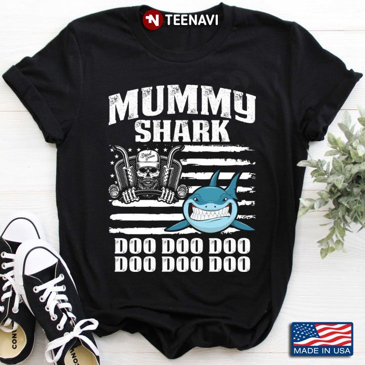 Trucker Mummy Shark Doo Doo Doo Doo Doo Doo American Flag for Mother's DayShirt