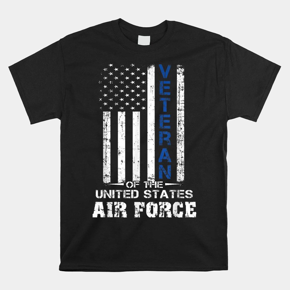 Veteran Of The United States Us Air Force Shirt Usaf Shirt