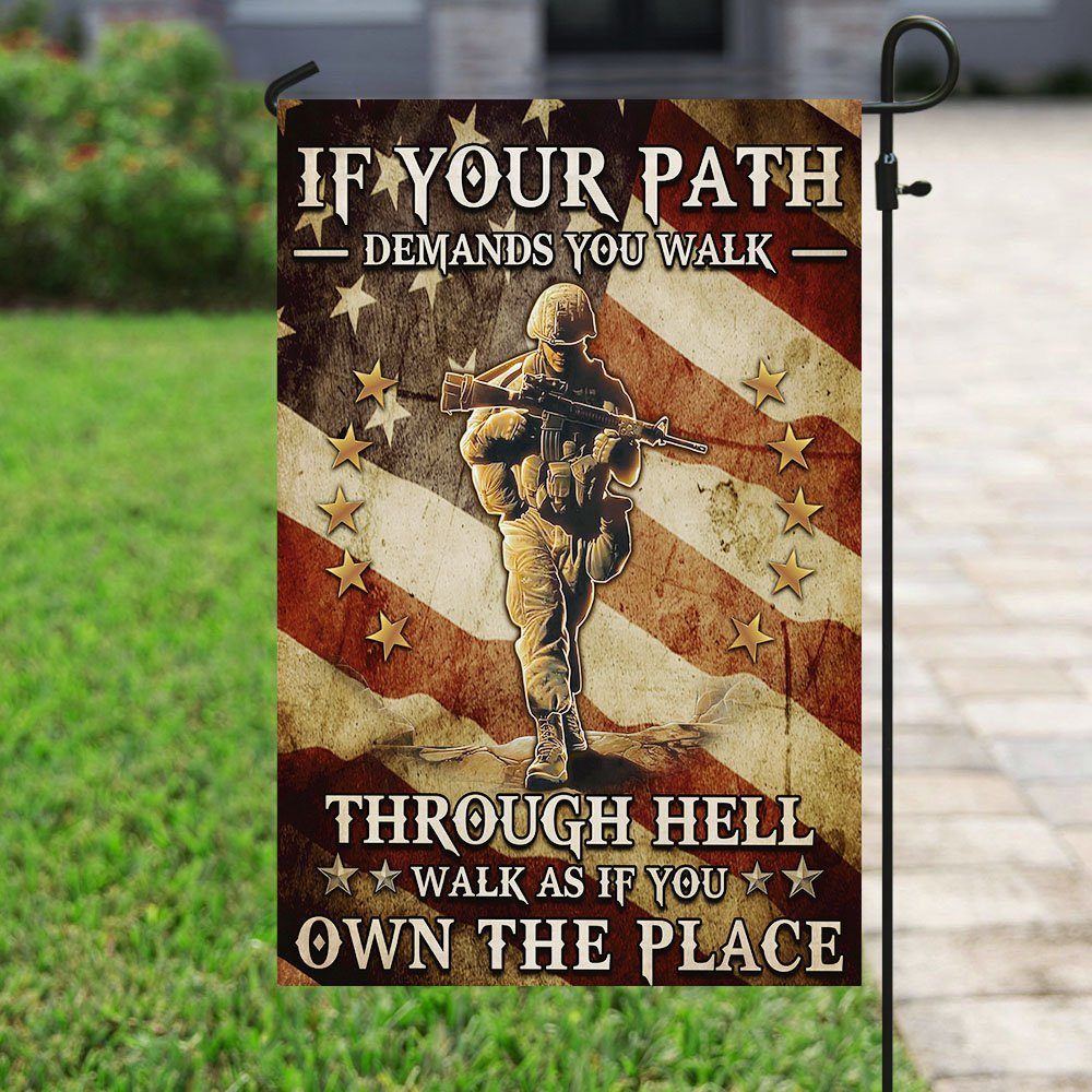 Veteran Walk As If You Own The Place Garden Flag