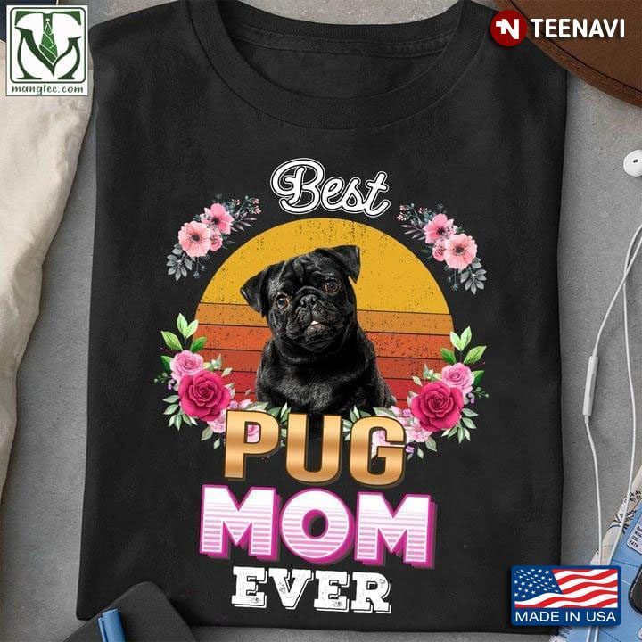 Vintage Best Pug Mom Ever For Dog LoverShirt