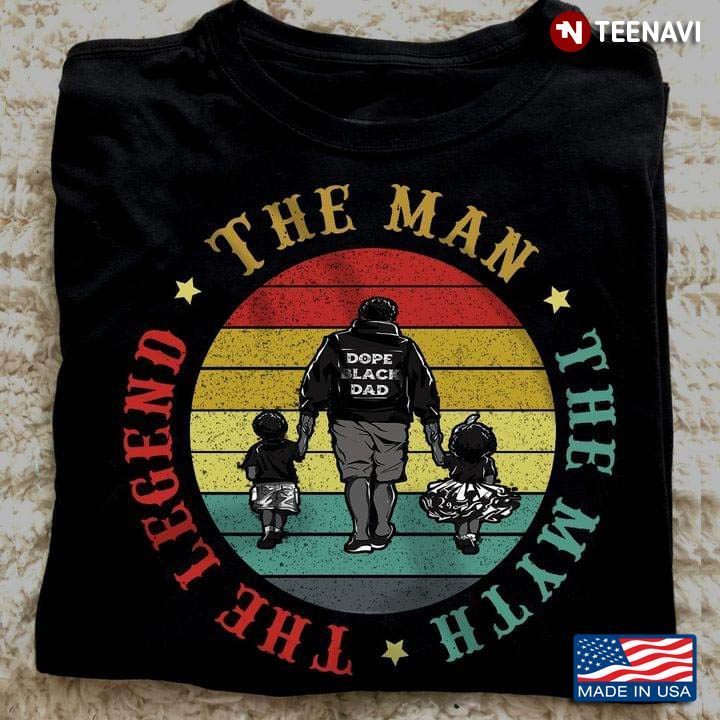 Vintage Dope Black Dad The Man The Myth The LegendShirt