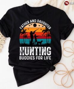 Vintage Father And Daughter Hunting Buddies For Life T-ShirtShirt