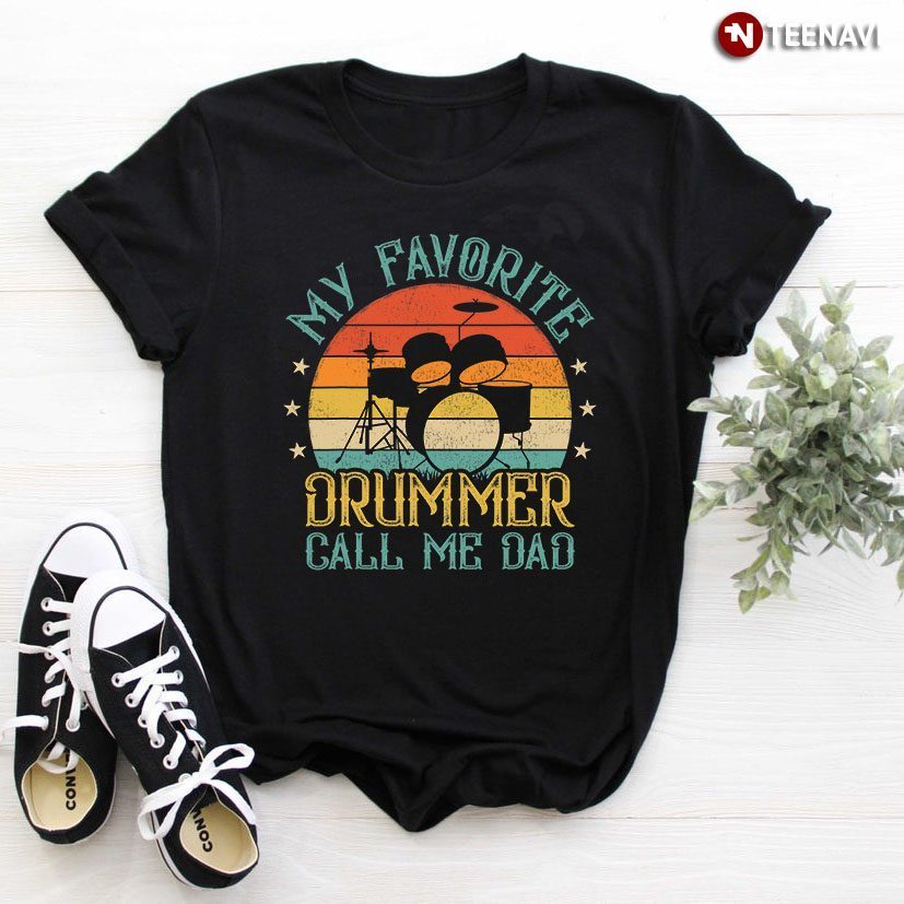 Vintage My Favorite Drummer Call Me DadShirt