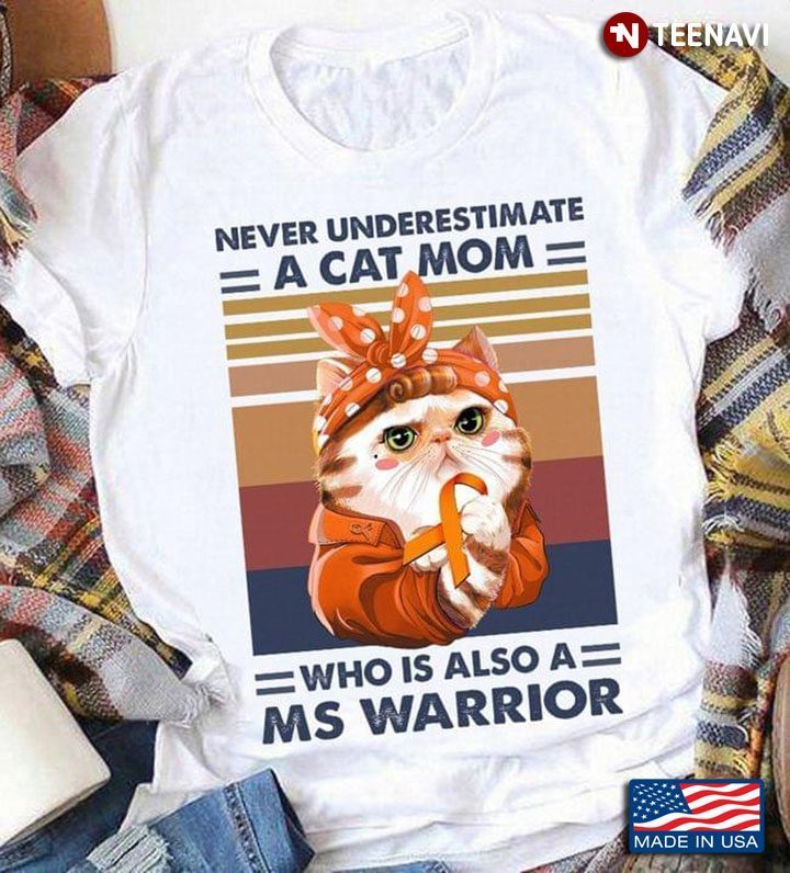 Vintage Never Underestimate A Cat Mom Who Is Also A MS WarriorShirt