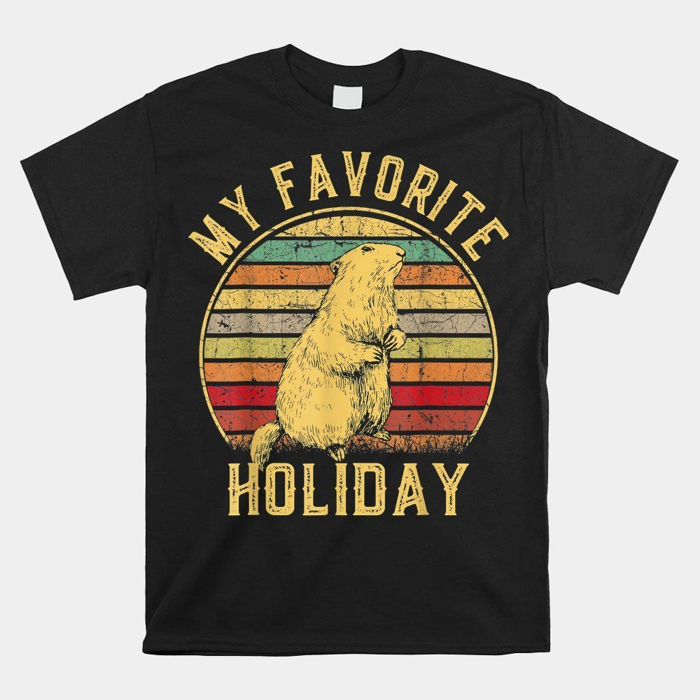 Vintage Retro My Favorite Holiday Groundhog Day Shirt