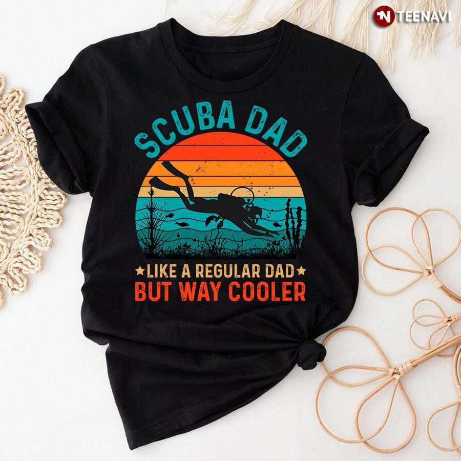 Vintage Scuba Dad Like A Regular Dad But Way Cooler T-ShirtShirt