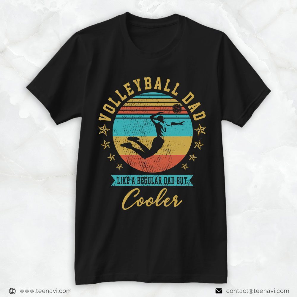 Volleyball Dad Shirt, Vintage Volleyball Dad Like A Regular Dad But CoolerShirt