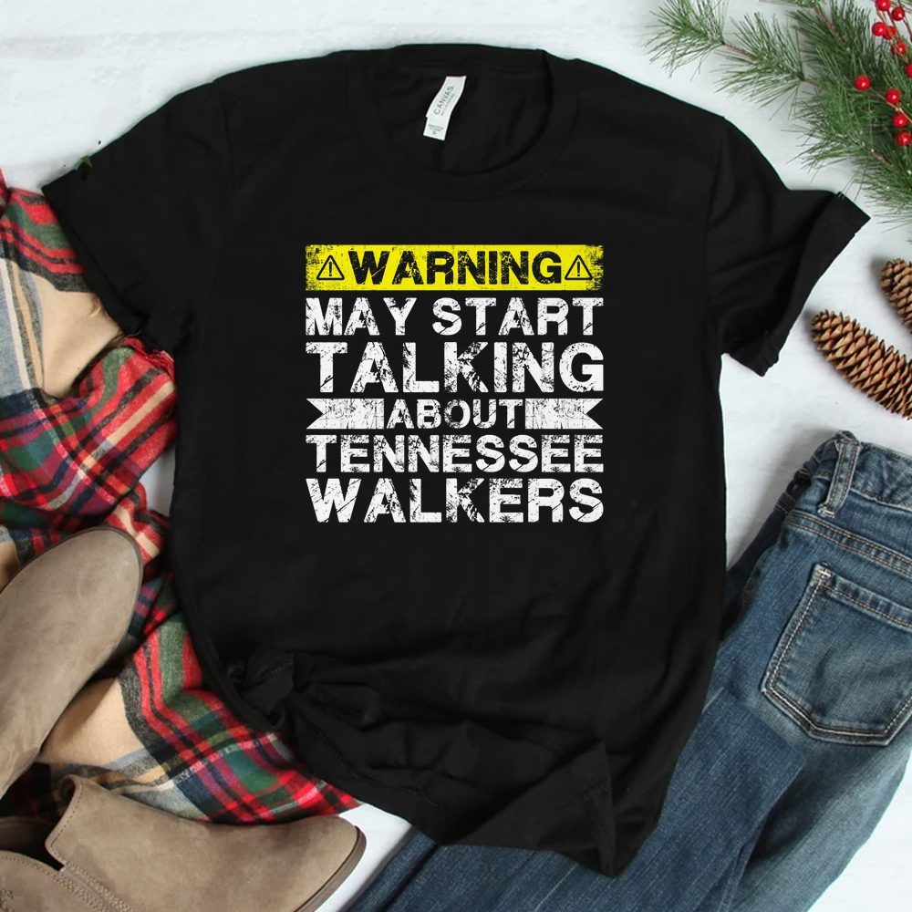 Warning May Start Talking About Horse Tennessee Walker Shirt