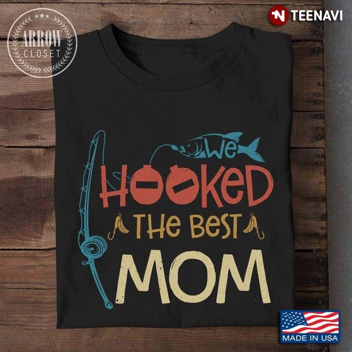 We Hooked The Best Mom Colorful Design for MomShirt