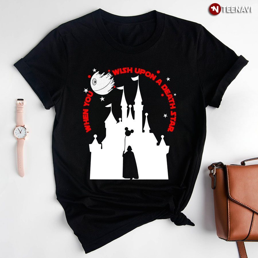 When You Wish Upon A Death Star Disney Star Wars