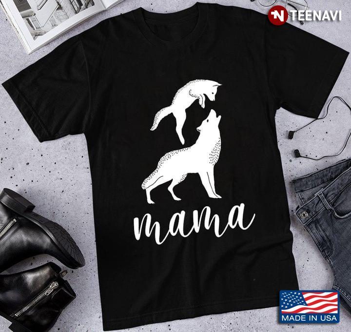 Wolf Mom And Baby Love Mama for Mother's DayShirt