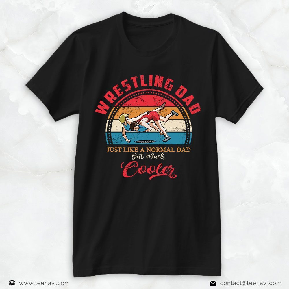 Wrestling Dad Shirt, Vintage Wrestling Dad Just Like A Normal DadShirt