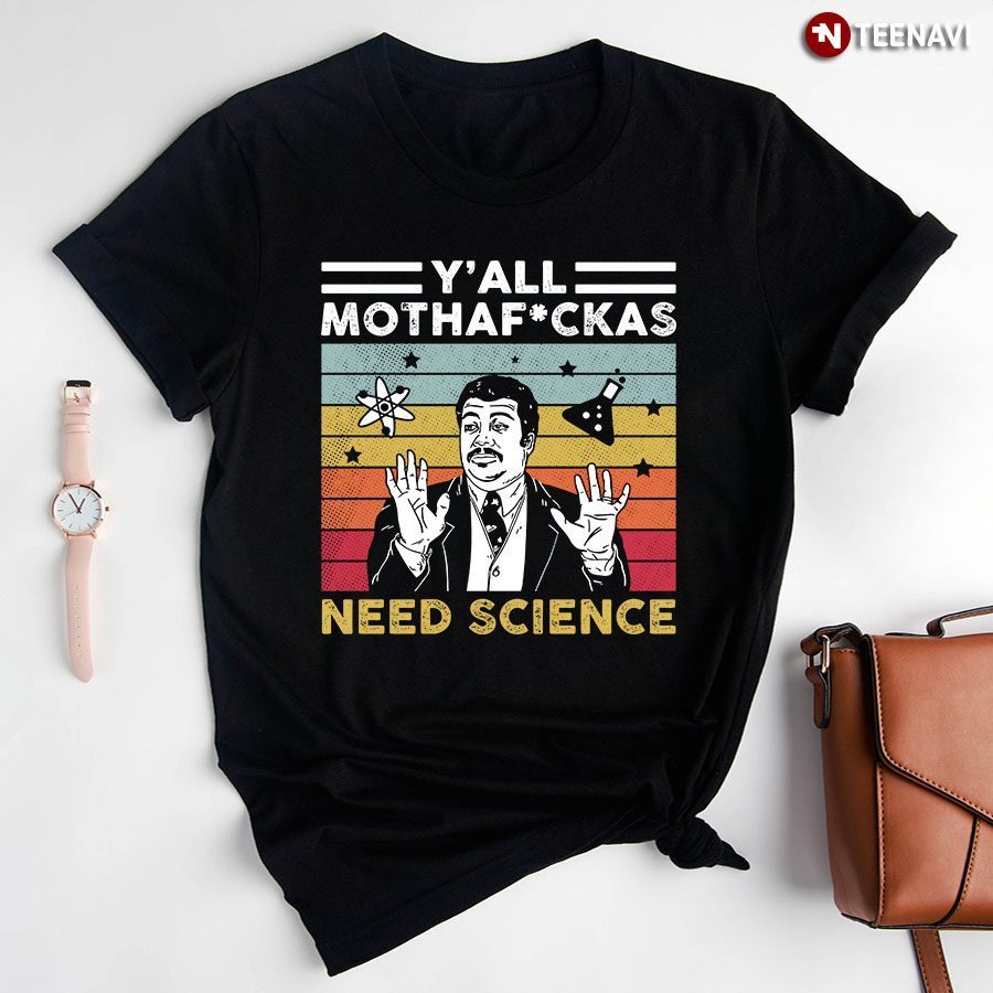Y'all Mother Need Science Vintage T-ShirtShirt