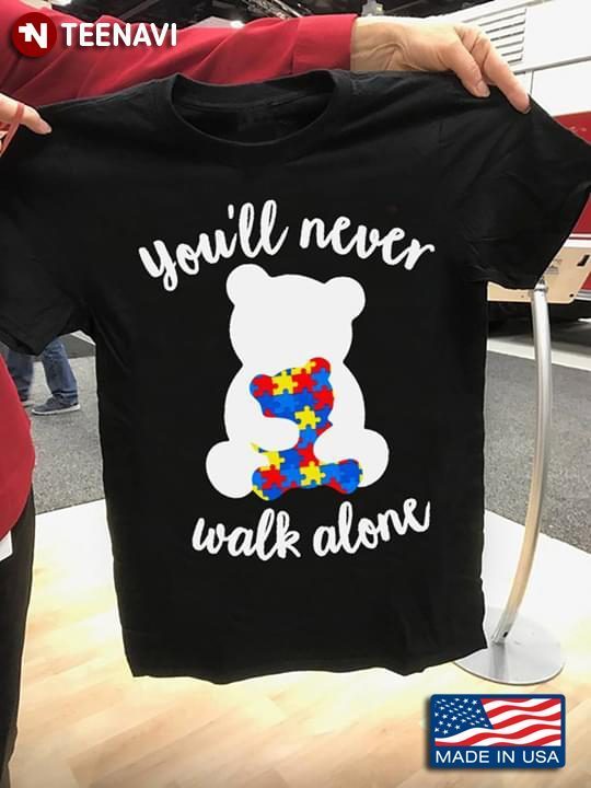 You'll Never Walk Alone Bears Mom And Child Autism AwarenessShirt