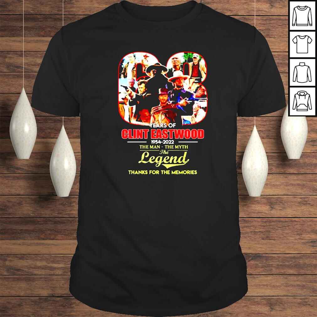 08 years of Clint Eastwood 1954 2022 the man the myth the legend shirt