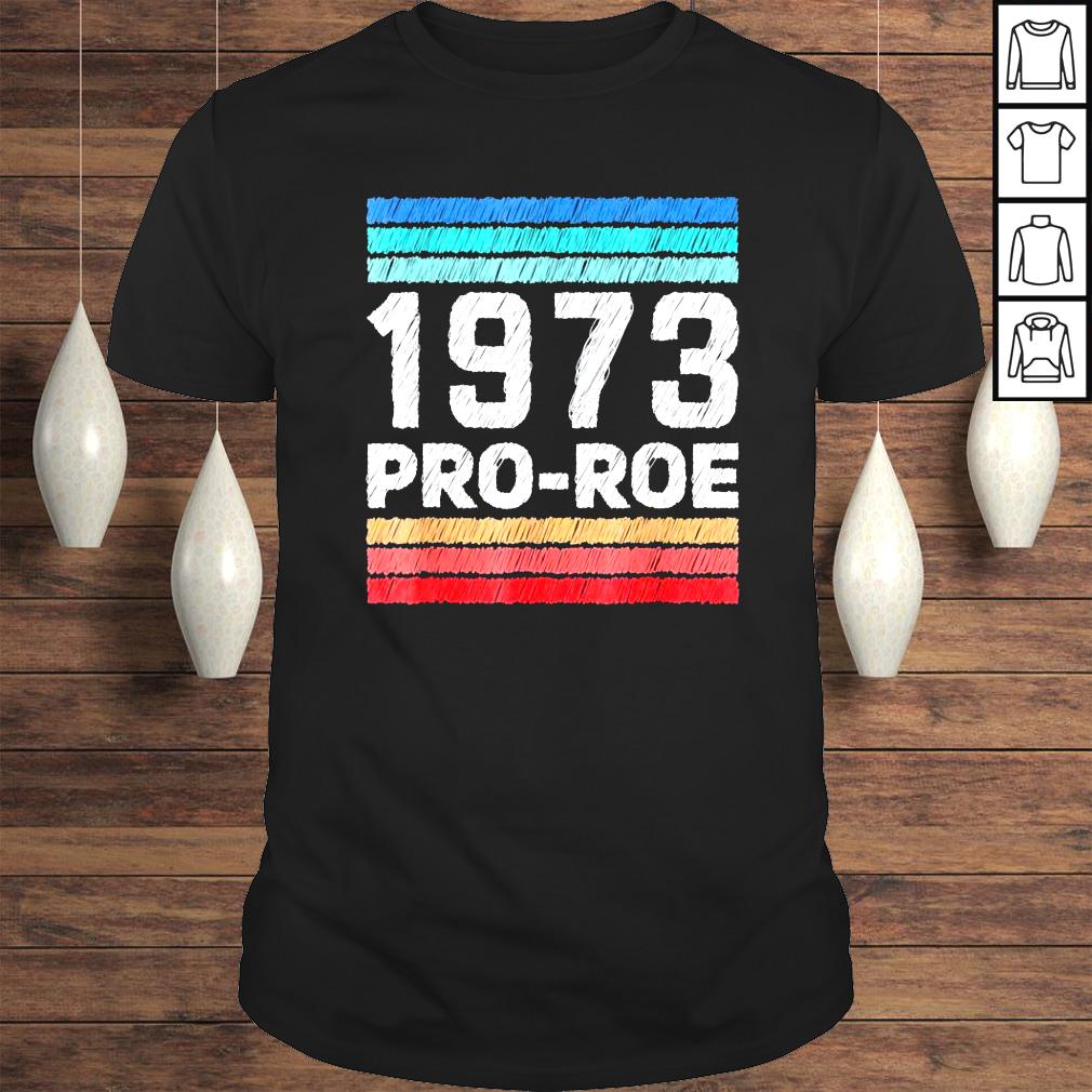 1973 pro roe vintage shirt