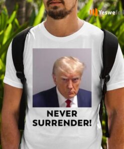 2024 Donald Trump Never Surrender T-Shirts