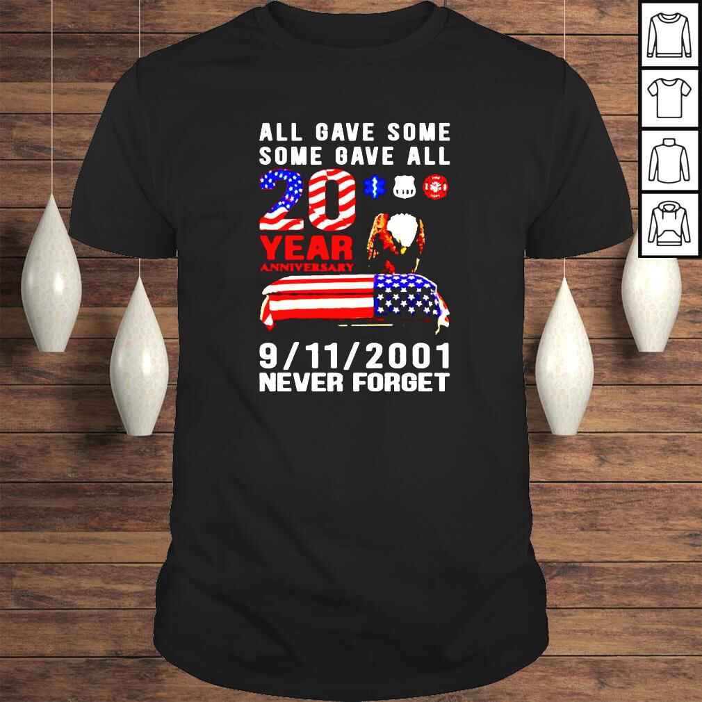 20 year anniversary all gave some some gave all never forget shirt