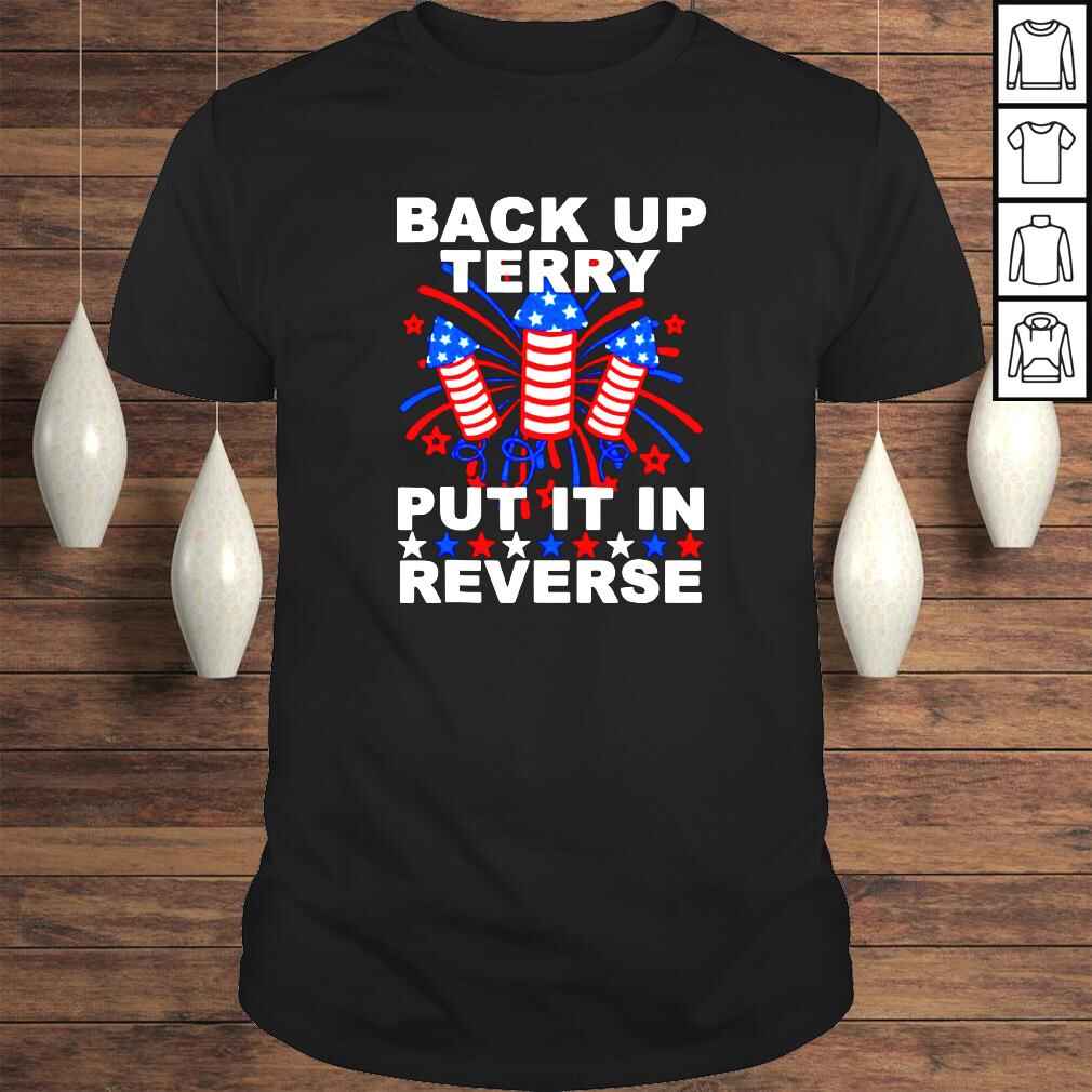 4th of july back up terry put it in reverse shirt