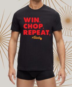 Atlanta Win Chop Repeat Shirtt