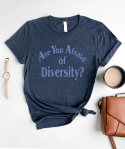 Browniepointsforyou Are You Afraid Of Diversity Shirts