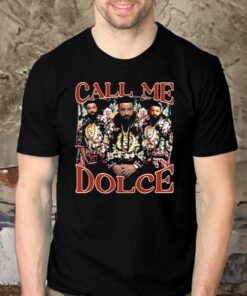 Call Me Dolce Dj Khaled Shirts
