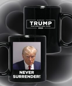 Trump 2024 Never Surrender Black Coffee Mugs