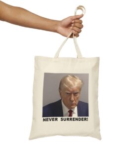 Trump Never Surrender Cotton Canvas Tote Bag Back