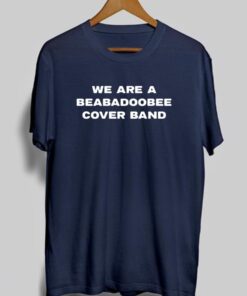 We Are A Beabadoobee Cover Band Shirts