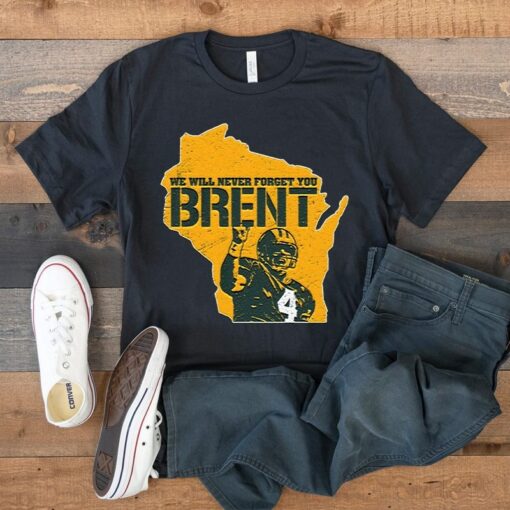 We Will Never Forget You Brent Tee Shirt