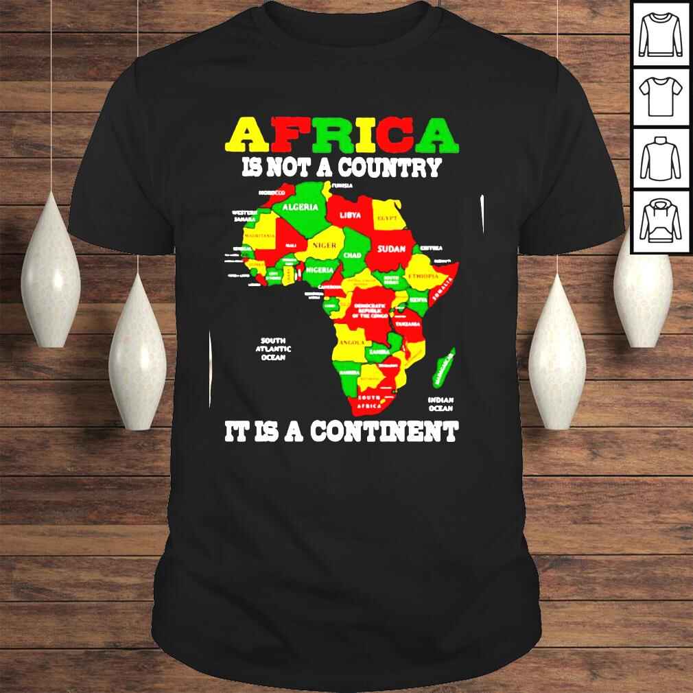 Africa Is Not A Country It Is A Continent Tshirt