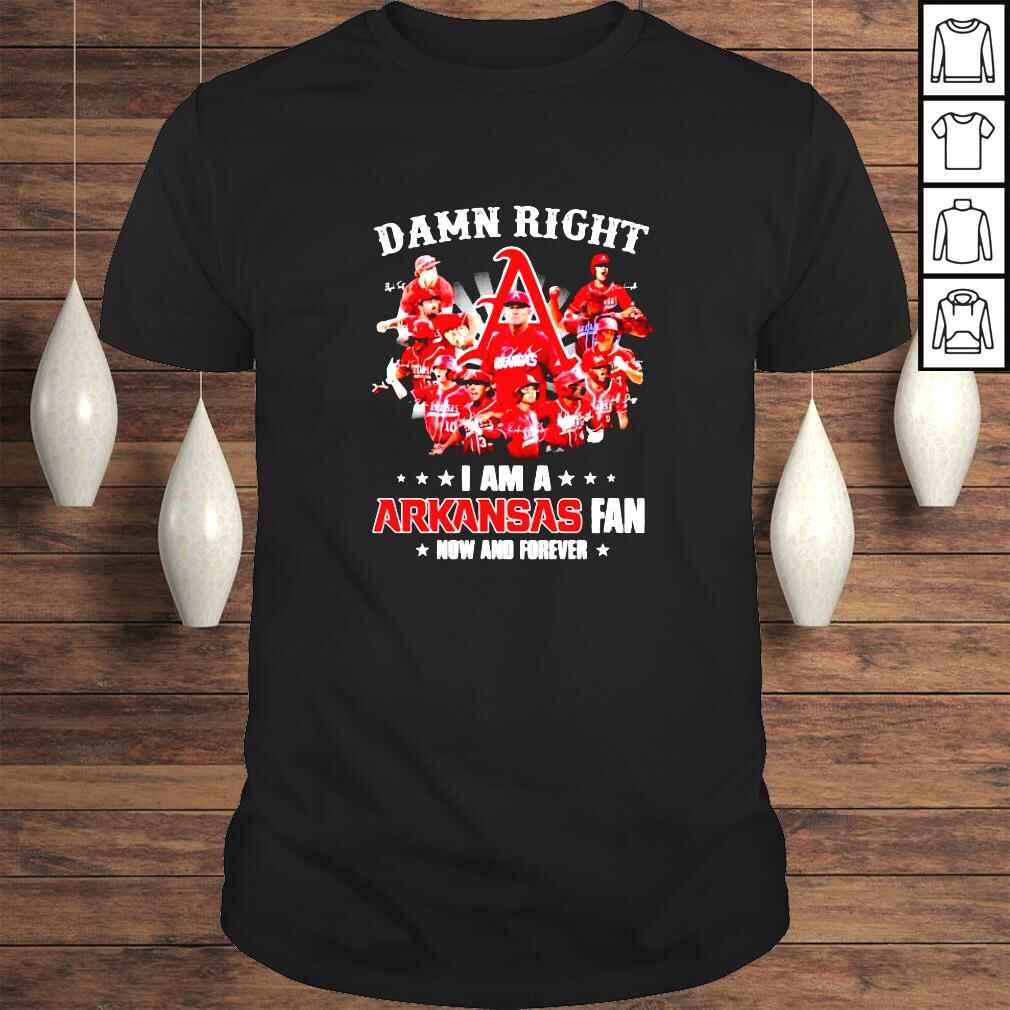 Arkansas Razorbacks Damn right I am a Arkansas fan now and forever signatures shirt