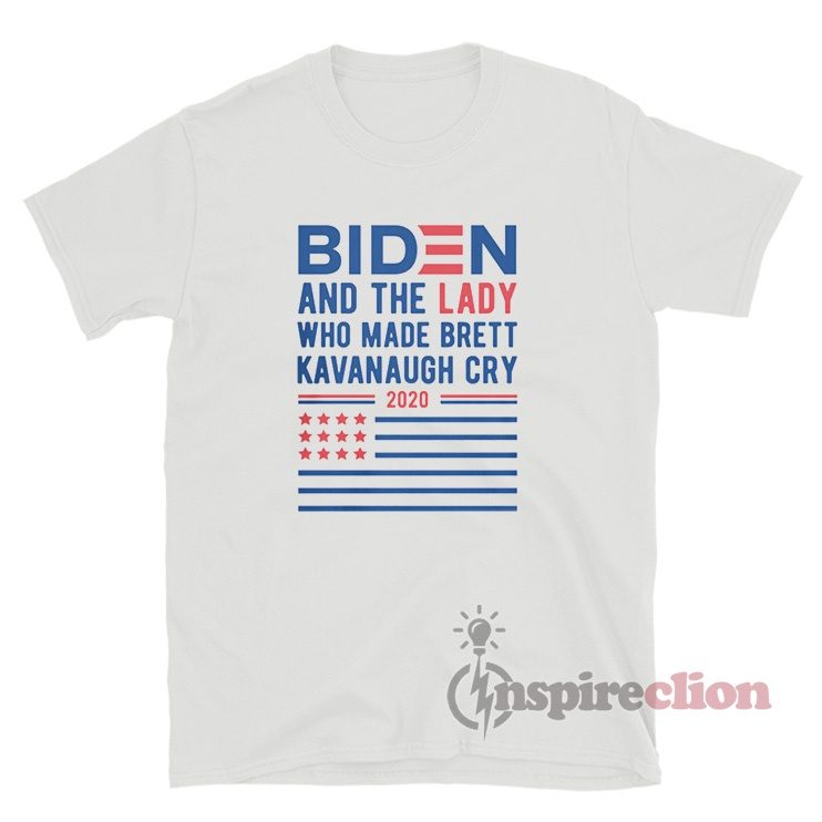 Biden And The Lady Who Made Brett Kavanaugh Cry 2020 T-Shirt