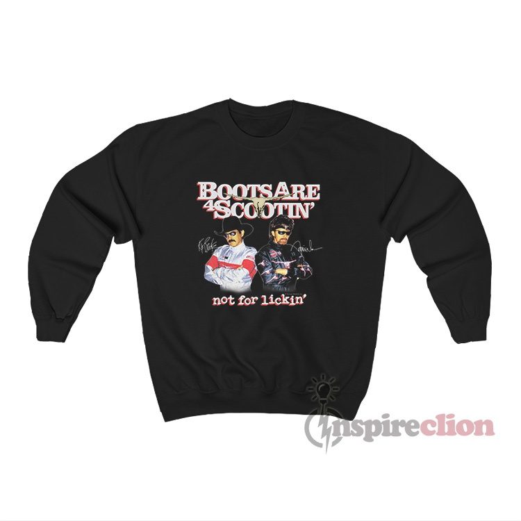 Boots Are For Scootin' Not For Lickin' Sweatshirt
